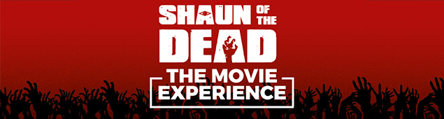 Shaun of the Dead – Movie Experience Shaun of the Dead – Movie Experience