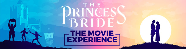 The Princess Bride – Movie Experience The Princess Bride – Movie Experience